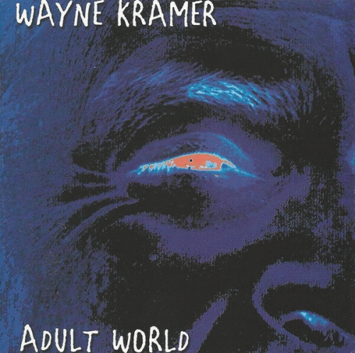 Wayne Kramer : Adult World